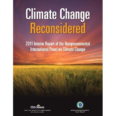 Climate Change Reconsidered: 2011 Interim Report on the Nongovernmental Panel on Climate Change