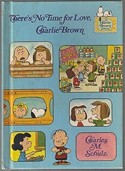 Hardcover There's No Time For Love, Charlie Brown Book