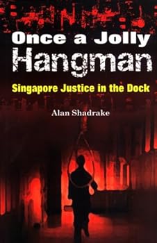 Paperback Once a Jolly Hangman: Singapore Justice in the Dock Book