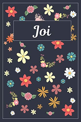 Joi: Lined Writing Notebook with Personalized Name | 120 Pages | 6x9 | Flowers