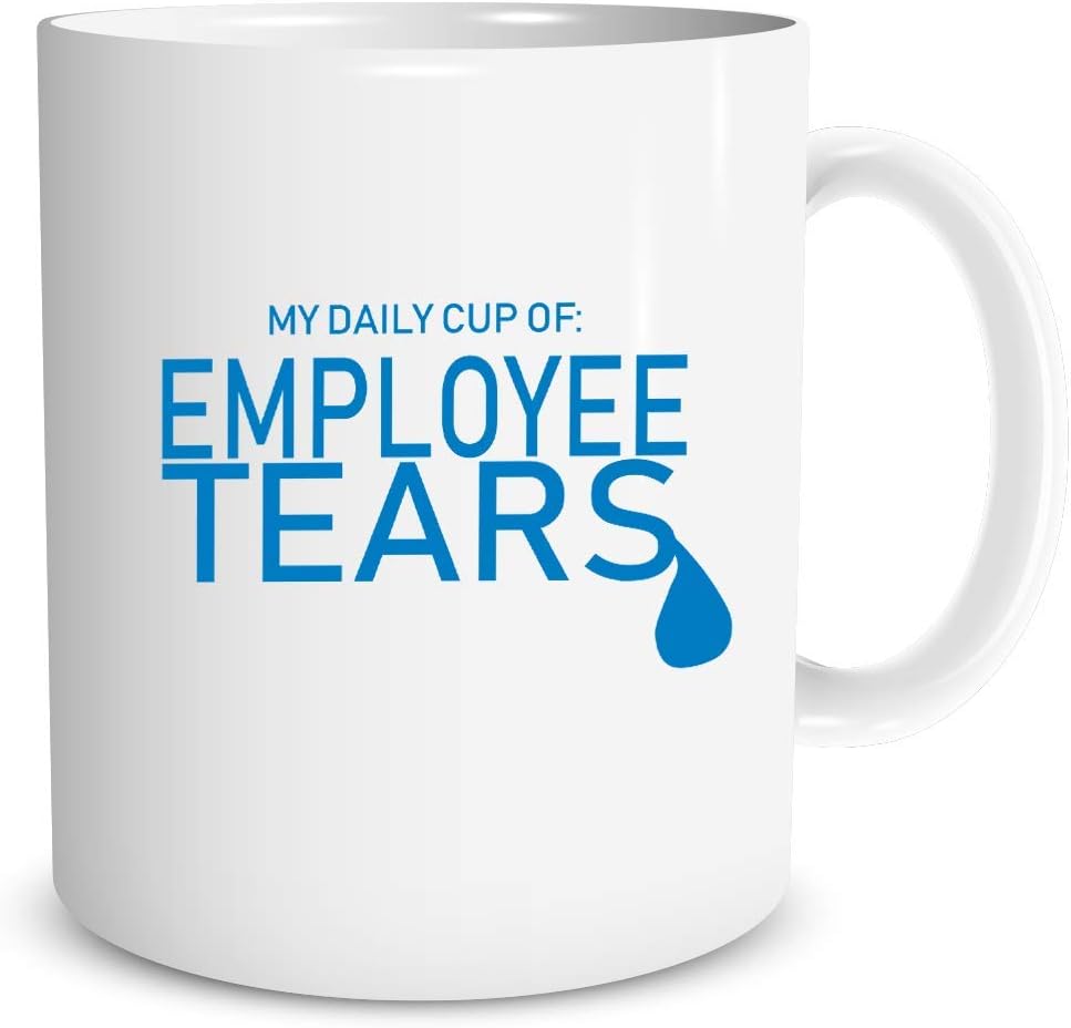 FunnwearMy Daily Cup Of Employee Tears - Sarcastic Mug With Funny Saying For Office - Funny Office Mug Sarcastic Humor Employees Coworkers Managers Bosses - 11oz Ceramic Coffee Mug