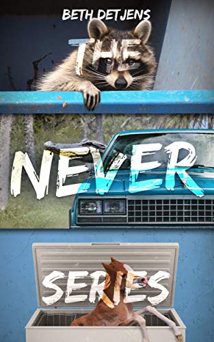 The Complete Never Series: Books 1-3: Life Lessons for Children of All Ages