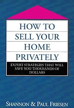 Paperback How to Sell Your Home Privately: Expert Strategies That Will Save You Thousand of Dollars Book