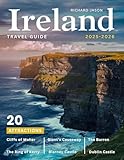 IRELAND TRAVEL GUIDE 2025-2026: THERE ARE NO STRANGERS HERE; ONLY FRIENDS YOU HAVEN'T YET MET.