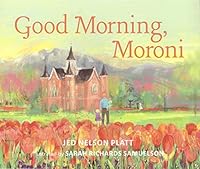 Good Morning, Moroni 1606451863 Book Cover