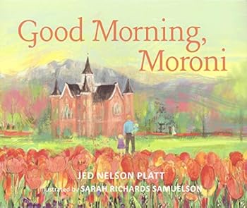 Paperback Good Morning, Moroni Book