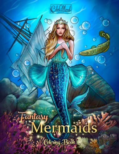 Fantasy Mermaids: An Adult Coloring Book with Beautiful Mermaids, Underwater World and its Inhabitants, Detailed Designs for Relaxation (Stress Relief)
