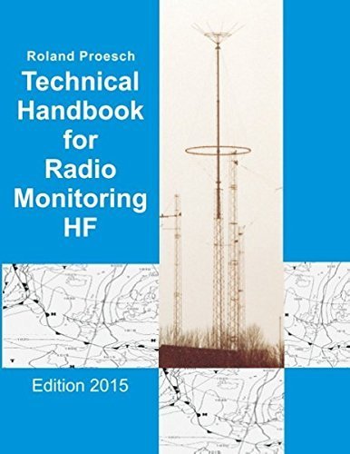 Technical Handbook for Radio Monitoring HF by Roland Proesch (2015-05-26)