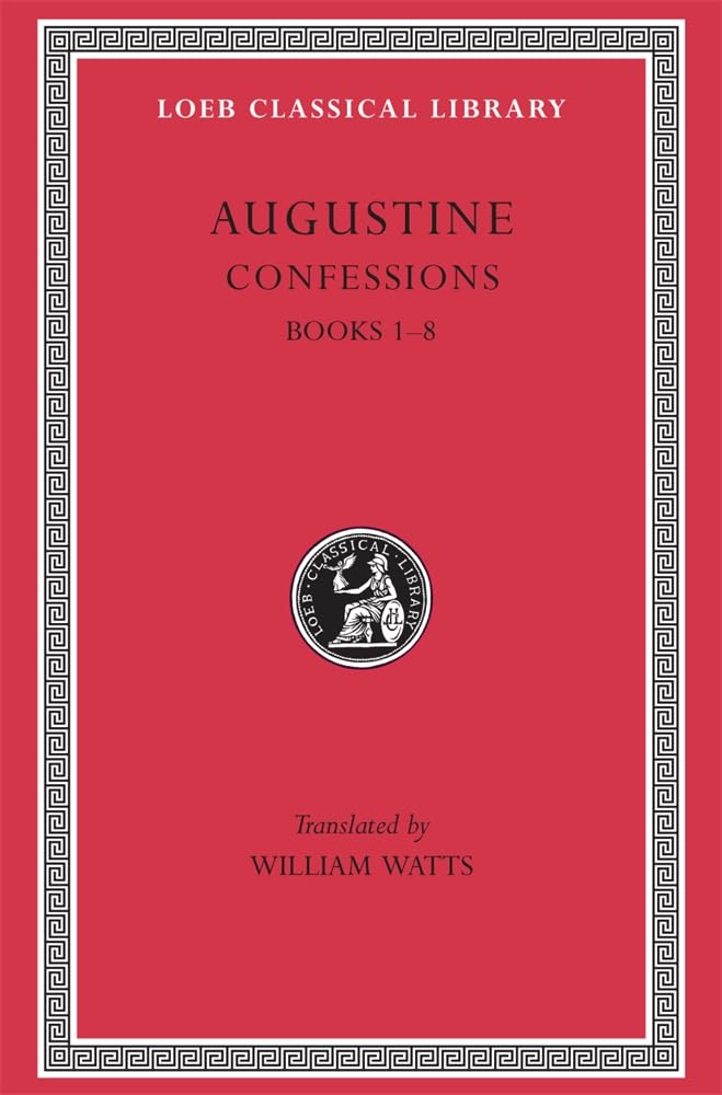 Buy Confessions, Books IβVIII L026 V 1 (Trans. Watts) (Latin) (Loeb Classical Library) β BookShops.in