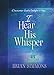 I Hear His Whisper Volume 2: 52 Devotions (The Passion Translation)