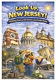 Look Up, New Jersey!: Walking Tours of 25 Towns in the Garden State (Look Up, America! Series)