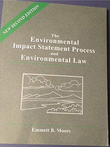 The Environmental Impact Statement Process and Environmental Law