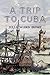 A Trip to Cuba