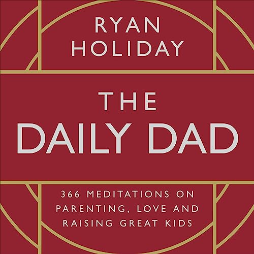 The Daily Dad by Ryan Holiday episode artwork