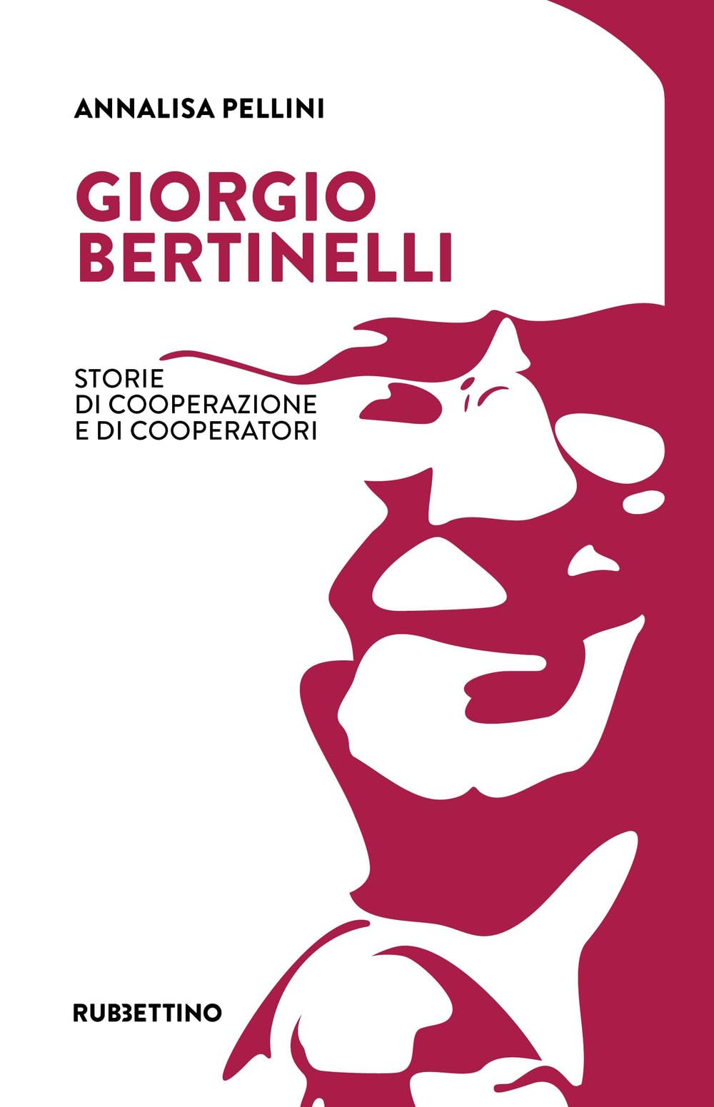 Giorgio Bertinelli. Storie Di Cooperazione E Di Cooperatori - 4