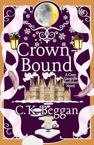 Crown-Bound: A Cozy Gargoyle Romance Novel (Gargoyles of Getheniel Book 2)