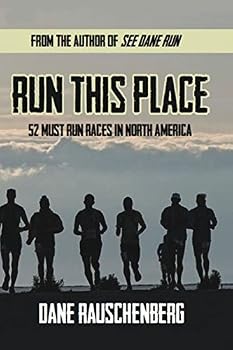 Paperback Run This Place: 52 Must Run Races in North America Book