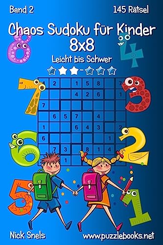 Chaos Sudoku für Kinder 8x8 - Leicht bis Schwer - Band 2 - 145 Rätsel (German Edition)
