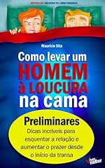 Capa de Como levar um homem à loucura na cama: Preliminares