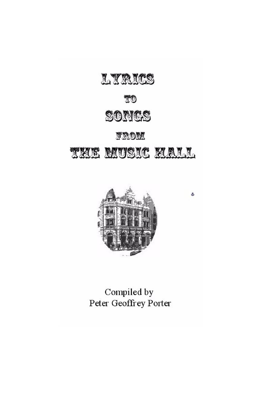Lyrics to Songs from the Music Hall: Volume 1