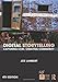 Digital Storytelling: Capturing Lives, Creating Community (Digital Imaging and Computer Vision)