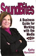 SoundBites A Business Guide for Working with the Media