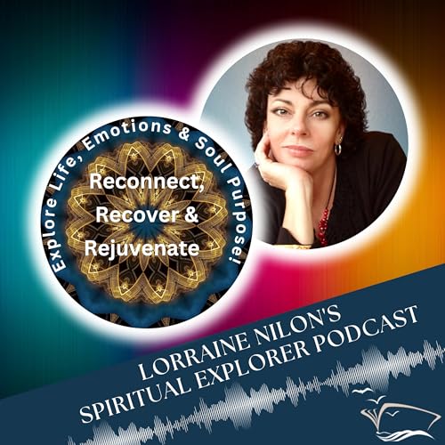 Lorraine Nilon's - Spiritual Explorer Podcast cover art