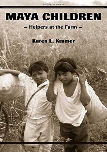 Maya Children: Helpers at the Farm