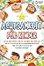 Achtsamkeit für Kinder: Wie Sie Ihren Kindern Stärke, Mut und innere Ruhe vermitteln und sie zu glücklichen und gelassenen Menschen erziehen (Inkl. Achtsamkeitstagebuch und Achtsamkeitsübungen)