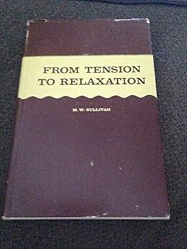 Hardcover From Tension To Relaxation Book