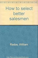 How to select better salesmen B0007IL9HI Book Cover
