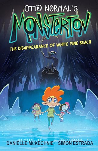 Otto Normal's Monsterton: The Disappearance of White Pine Beach (Volume 1)
