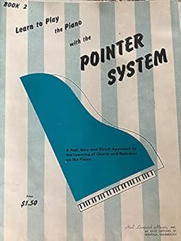 Paperback Learn to Play Piano With Pointer System Book 2 Two II. Fast Easy Direct Approach Learning Chords, & Melodies on the Piano Book