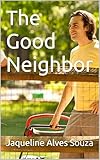  The Good Neighbor (English Edition)