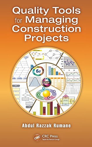 Quality Tools for Managing Construction Projects (Systems Innovation Book Series)