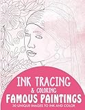 famous paintings ink tracing coloring book for adults: 30 unique illustrations to ink and color