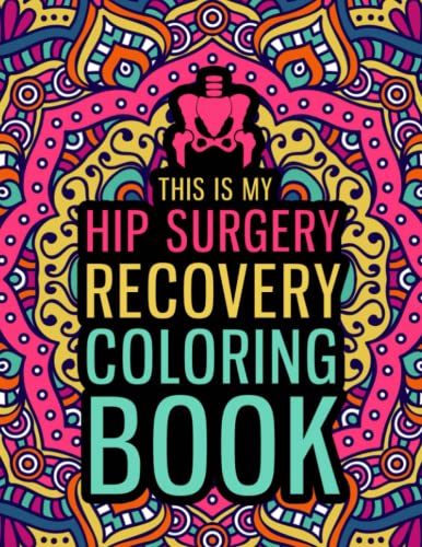 This is my Hip Surgery Recovery Coloring Book: A Hilarious & Relatable Hip Replacement Gift for After Surgery for Relaxation & Stress Relief image 2