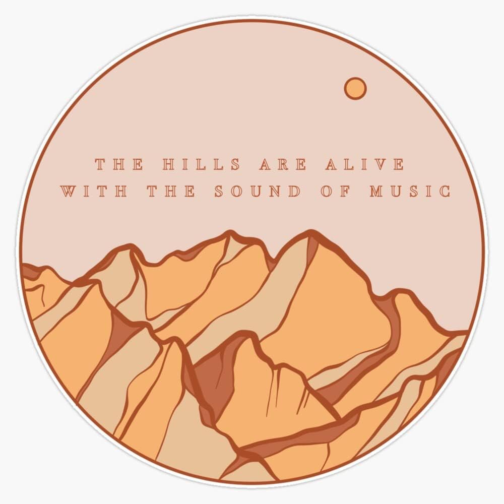 MAGNET The Hills Are Alive With The Sound Of Music - Graphic design Magnet Vinyl Magnetic Sticker 20 mil - Size 5"