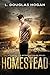 Homestead: A Post-Apocalyptic Tale of Human Survival (After the Pulse) (Volume 1)