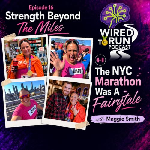 16: Strength Beyond The Miles: The NYC Marathon Was A Fairytale