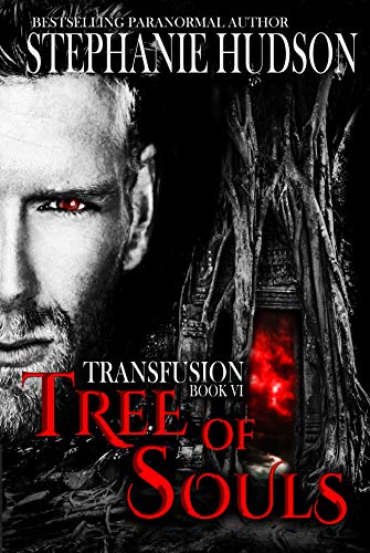 Télécharger Tree Of Souls: Vampire Paranormal Romance (Transfusion Saga Book 6) (English Edition) Gratuit
