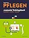 PFLEGEN Anatomie Trainingsbuch: beschriften - vertiefen - verstehen PFLEGEN günstig Kaufen-PFLEGEN Anatomie Trainingsbuch: beschriften - vertiefen - verstehen