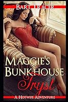 Maggie's Bunkhouse Tryst: A Hotwife Adventure 179288009X Book Cover