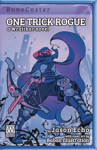 One Trick Rogue: A Wraithar novel