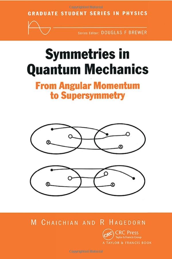 Buy Symmetries in Quantum Mechanics: From Angular Momentum to Supersymmetry — BookShops.in