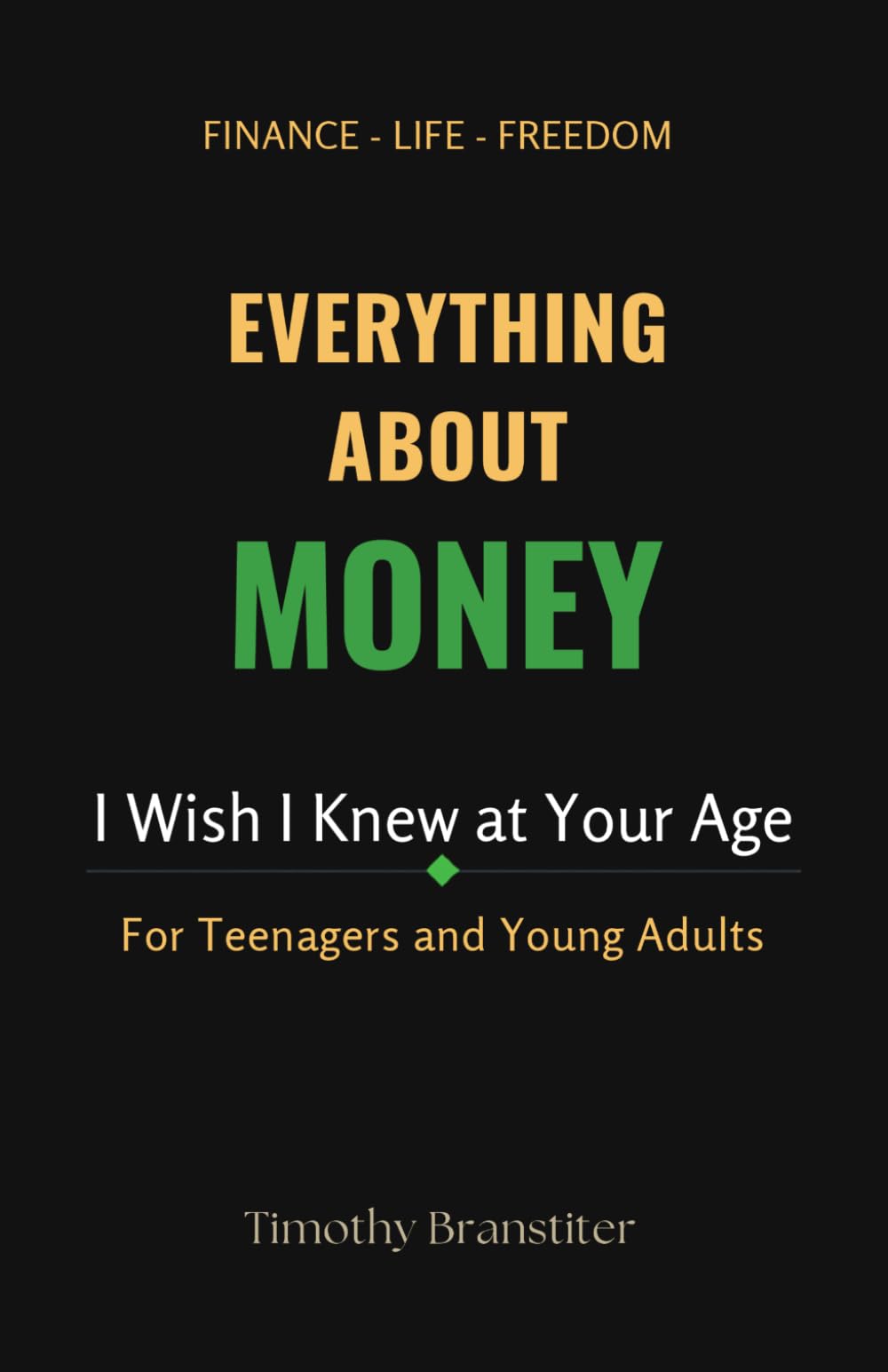 Everything About Money: I Wish I Knew At Your Age