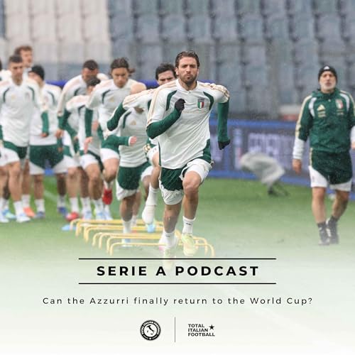 Ep.334: Can the Azzurri finally return to the World Cup? Podcast By  cover art