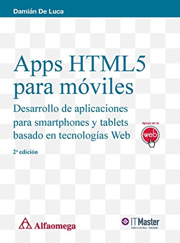 Apss HTML5 para móviles - Desarrollo de aplicaciones para smartphones y tablets basado en...