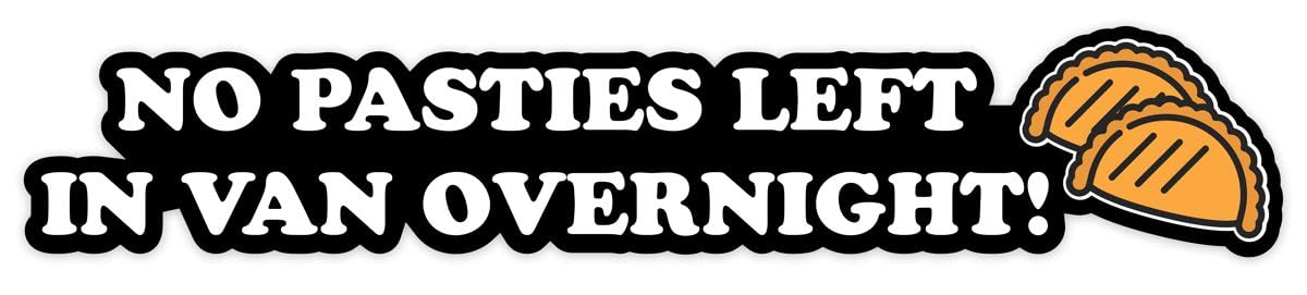 No Pasties Left in Van Overnight Pack of 2 Vinyl Decal Sticker Van No Tools Funny Bumper Sticker Window