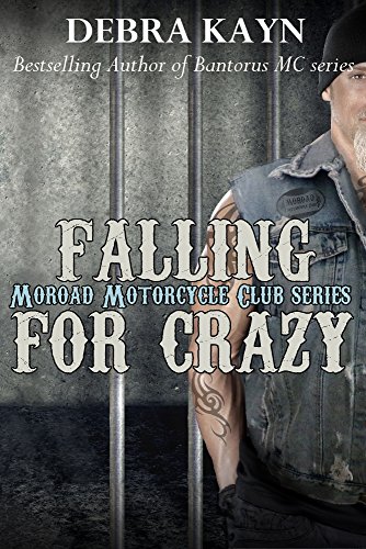 Falling For Crazy (Moroad Motorcycle Club Book 5)